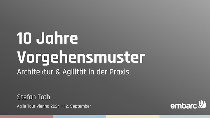 10 Jahre Vorgehensmuster - Architektur &amp; Agilität in der Praxis